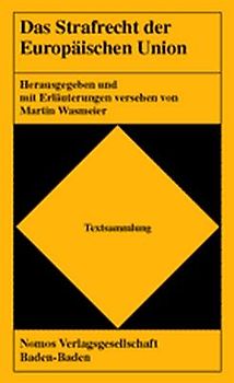 Das Strafrecht der Europäischen Union
