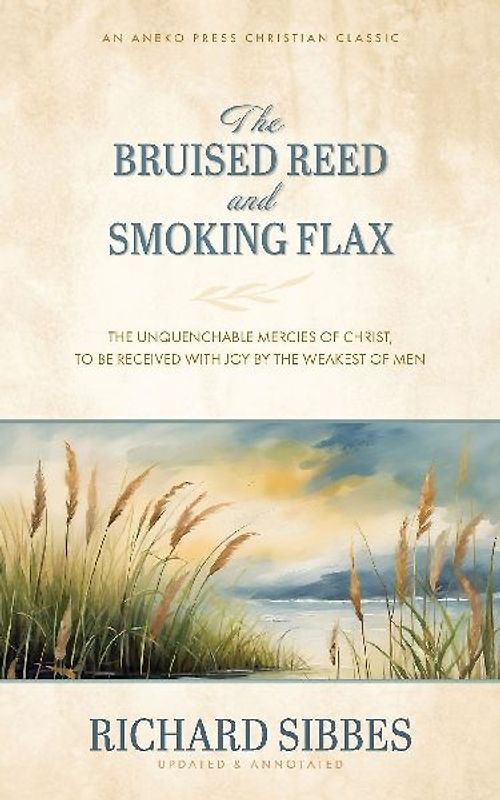 The Bruised Reed and Smoking Flax