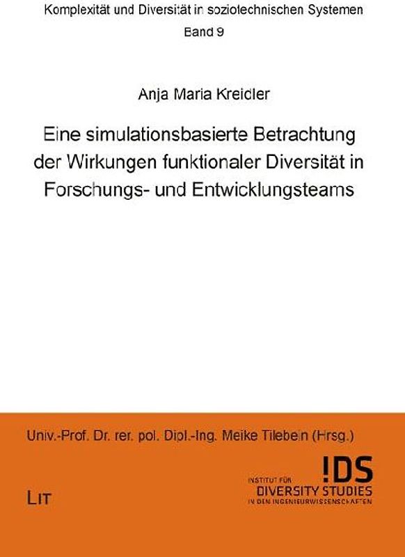 Eine simulationsbasierte Betrachtung der Wirkungen funktionaler Diversität in Forschungs- und Entwicklungsteams
