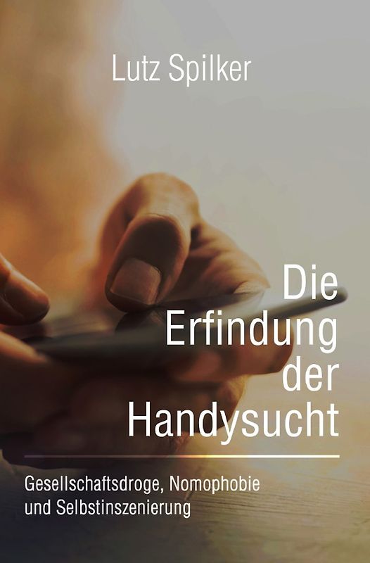 Die Erfindung der Handysucht