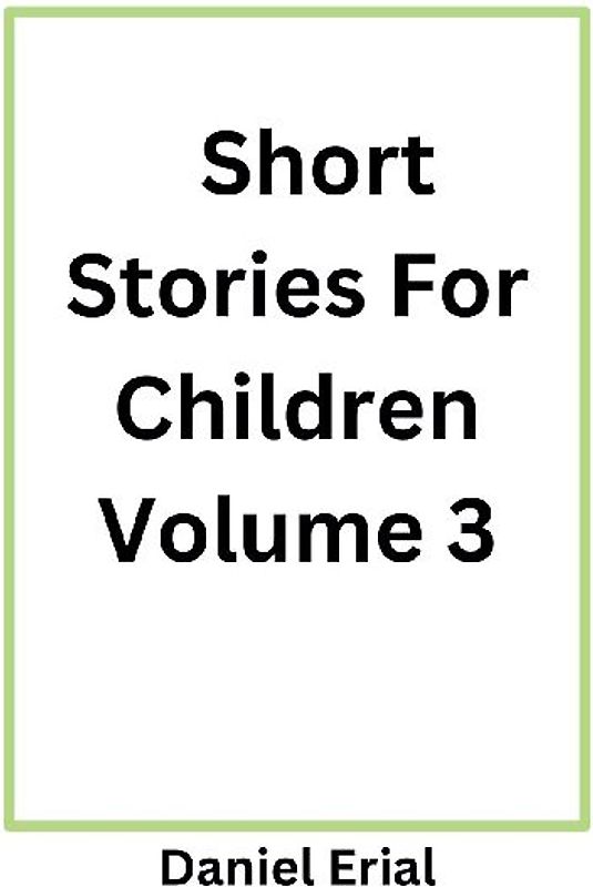 Short Stories For Children Volume 3