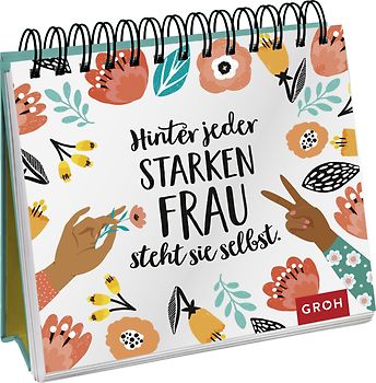 Hinter jeder starken Frau steht sie selbst