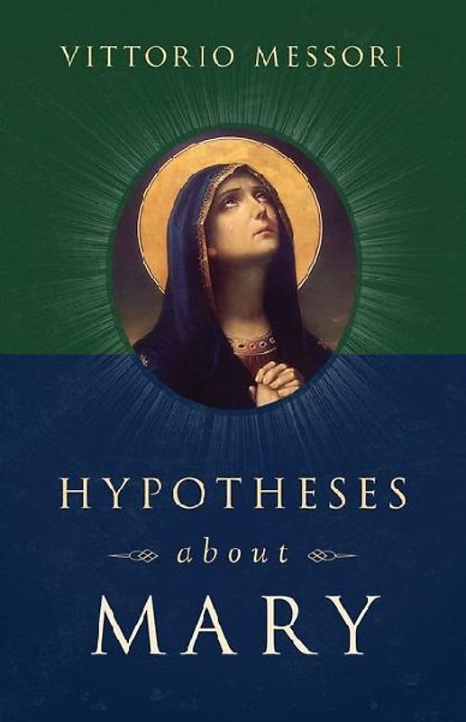 Hypotheses about Mary