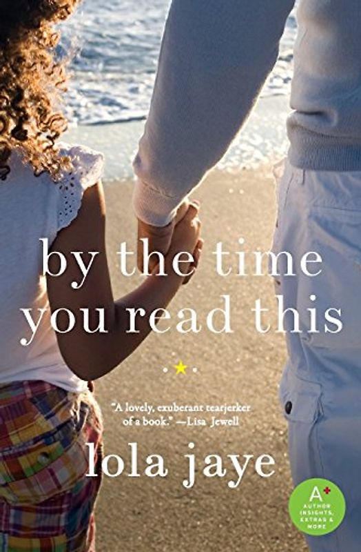 By the Time You Read This - Jaye, Lola