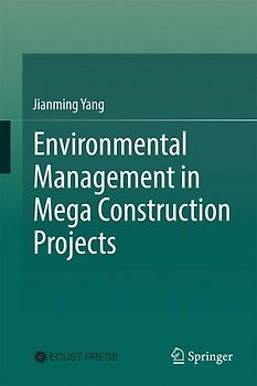 Environmental Management in Mega Construction Projects