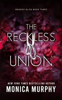 The Reckless Union (Wedded Bliss, Band 3)