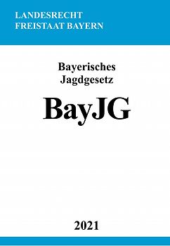 Bayerisches Jagdgesetz (BayJG)