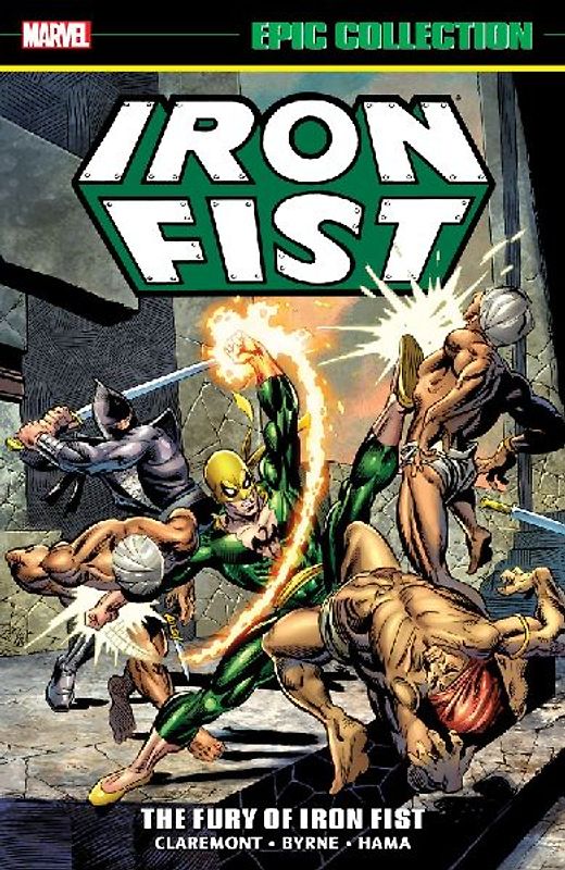 Iron Fist Epic Collection: The Fury of Iron Fist [New Printing]