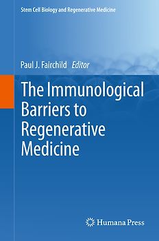 The Immunological Barriers to Regenerative Medicine