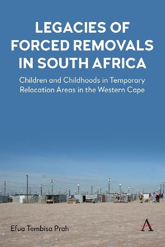 Legacies of Forced Removals in South Africa
