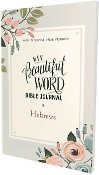 Niv, Beautiful Word Bible Journal, Hebrews, Paperback, Comfort Print