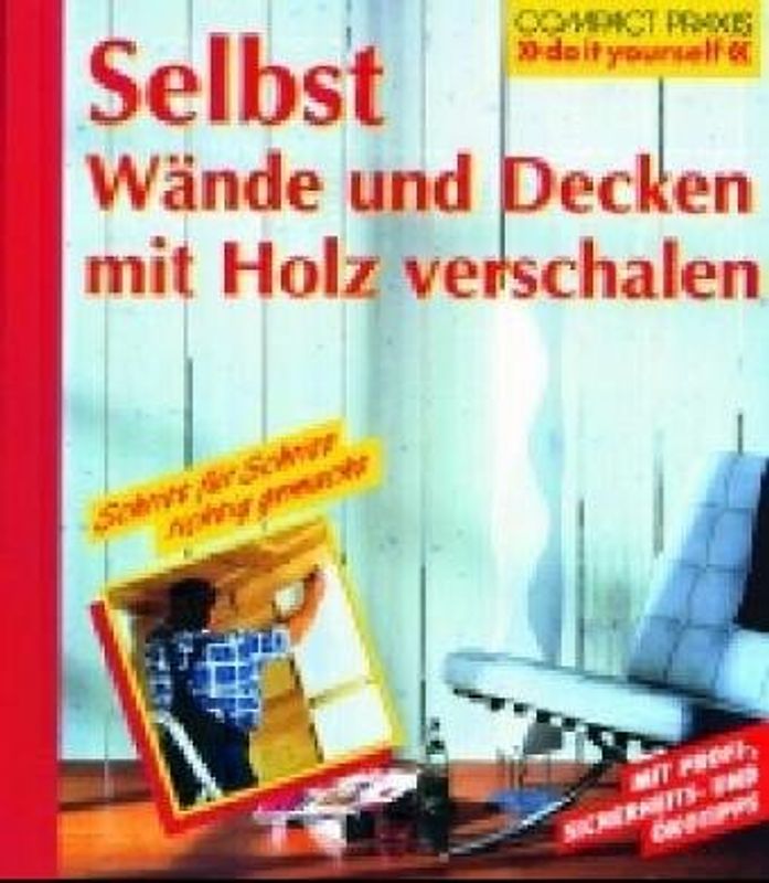 Selbst Wände und Decken mit Holz verschalen