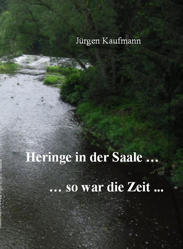 Heringe in der Saale - so war die Zeit