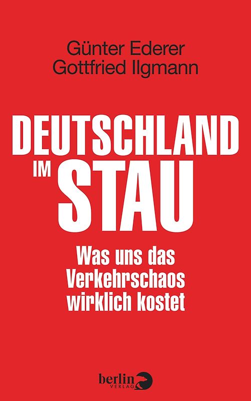 Deutschland im Stau. Was uns das Verkehrschaos wirklich kostet