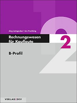 Rechnungswesen für Kaufleute / Rechnungswesen für Kaufleute 2, B-Profil