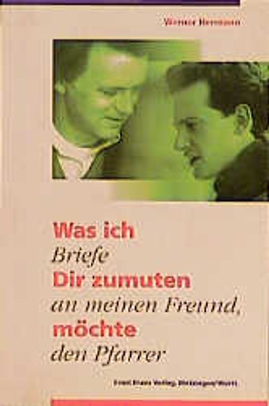 Was ich Dir zumuten möchte