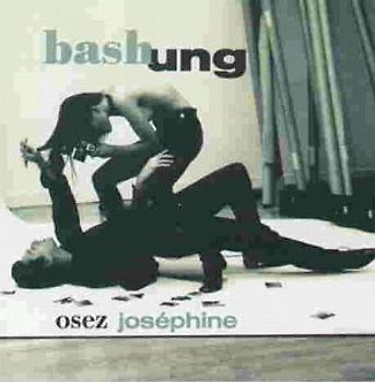 Alain Bashung - Osez Josephine