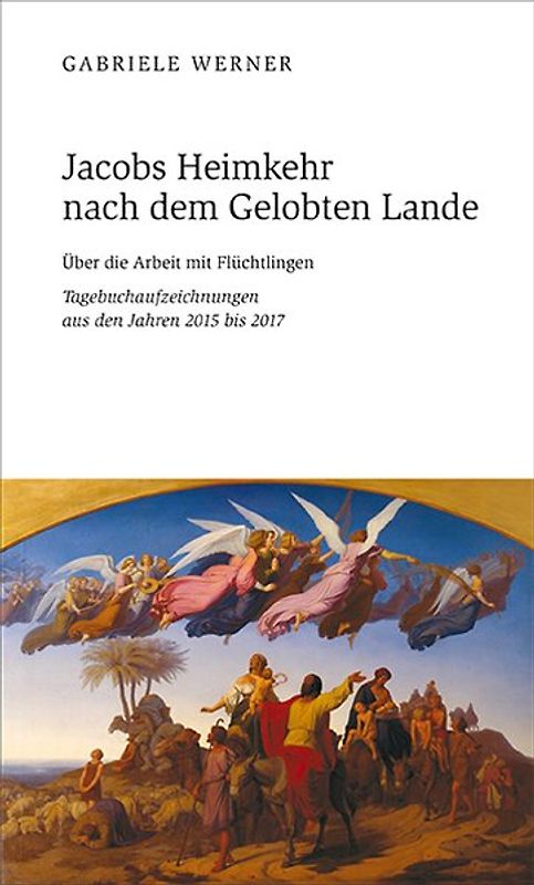 Jacobs Heimkehr nach dem Gelobten Lande