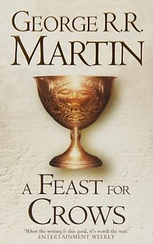 A Song of Ice and Fire - Book 4: A Feast for Crows - George R. R. Martin [Hardcover]