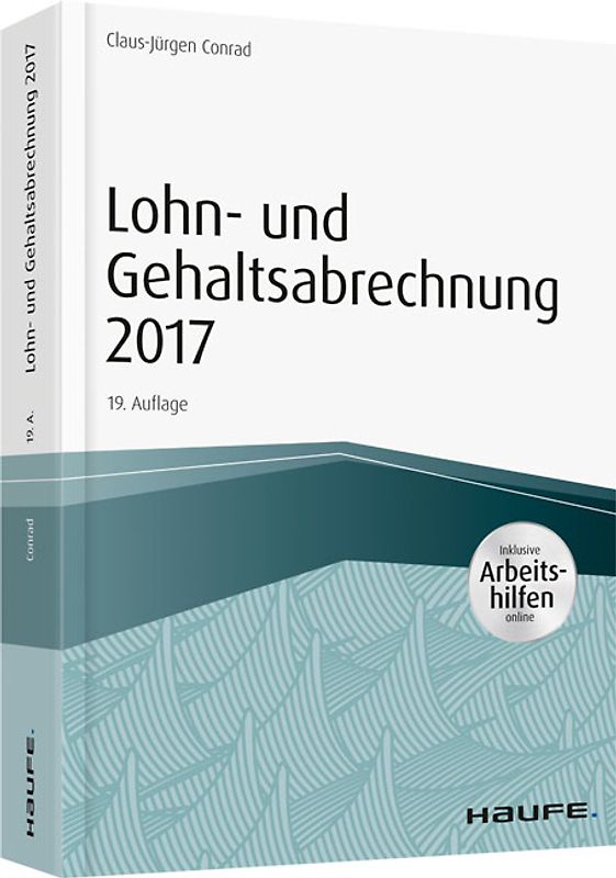 Lohn- und Gehaltsabrechnung 2017 - inkl. Arbeitshilfen online