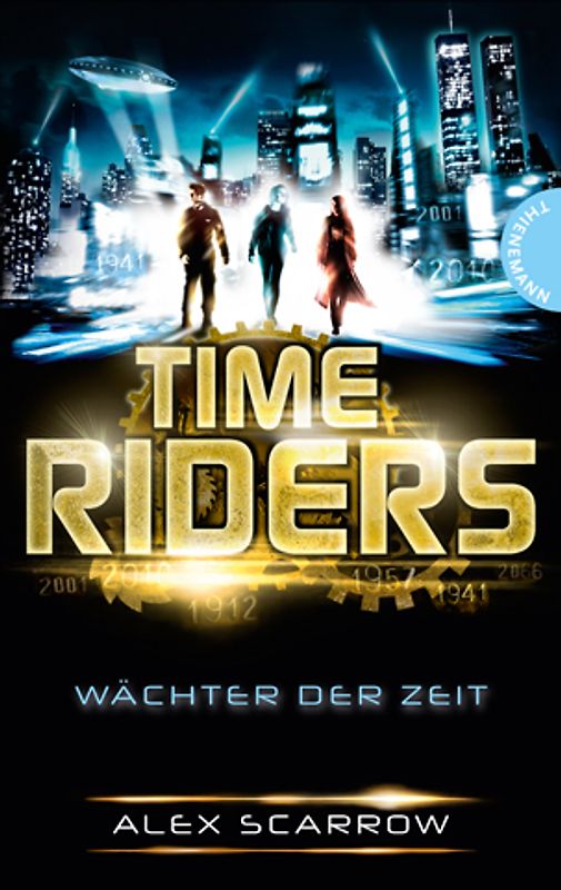 TimeRiders, Band 1: TimeRiders, Wächter der Zeit