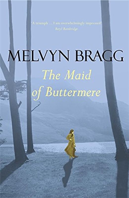 Maid of Buttermere - Melvyn Bragg