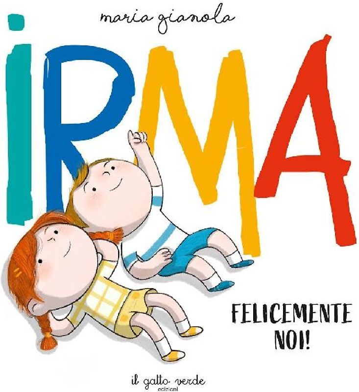 Irma. Felicemente noi