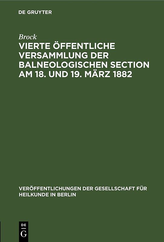 Vierte öffentliche Versammlung der balneologischen Section am 18. und 19. März 1882