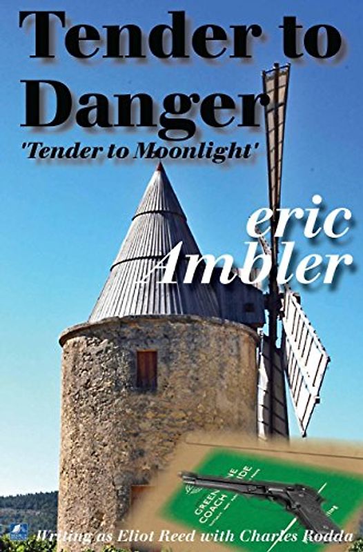 Tender To Danger: Tender to Moonlight - Ambler, Eric