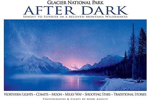 Glacier National Park After Dark
