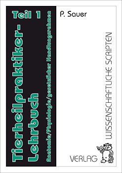 Tierheilpraktiker Lehrbuch / Tierheilpraktiker Lehrbuch Teil 1