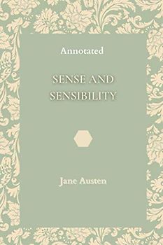 Sense and Sensibility: Annotated