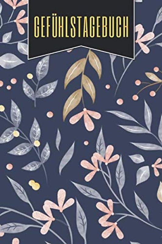 Gefühlstagebuch: Stimmungstagebuch für Persönlichkeitsstörungen, Borderliner und Depressionen - Vorgedruckte Seiten zum Ausfüllen