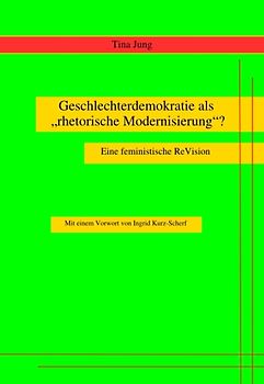 Geschlechterdemokratie als "rhetorische Modernisierung"?