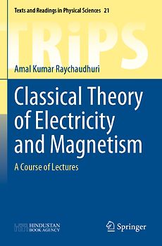 Classical Theory of Electricity and Magnetism