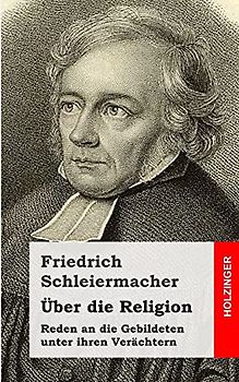 Über die Religion: Reden an die Gebildeten unter ihren Verächtern