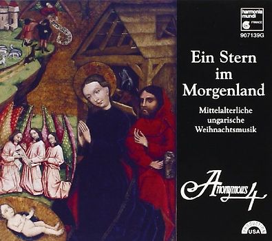 Anonymus 4 - Ein Stern im Morgenland (Mittelalterliche ungarische Weihnachtsmusik)