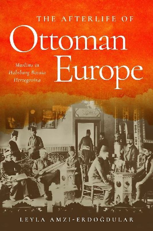 The Afterlife of Ottoman Europe
