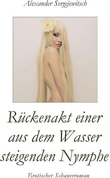 Rückenakt einer aus dem Wasser steigenden Nymphe