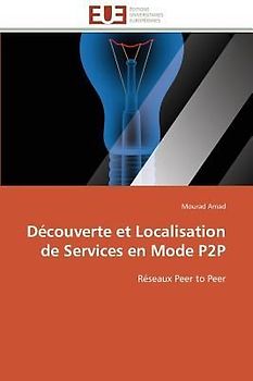 Découverte et Localisation de Services en Mode P2P