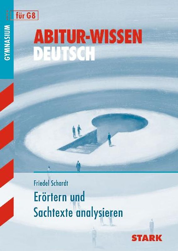STARK Abitur-Wissen - Deutsch Erörtern und Sachtexte analysieren