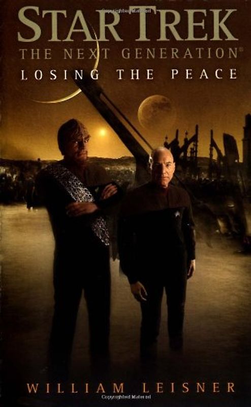 Star Trek - Next Generation:: Losing the Peace (Star Trek Next Generation (Unnumbered)) - William Leisner