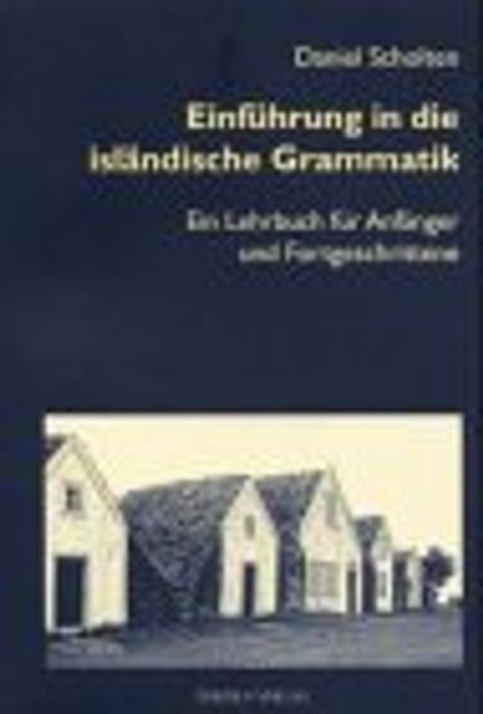 Einführung in die isländische Grammatik. Eine Einführung für Anfänger und Fortgeschrittene
