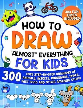 How to Draw "Almost" Everything for Kids