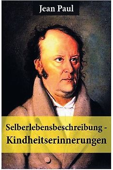 Selberlebensbeschreibung - Kindheitserinnerungen