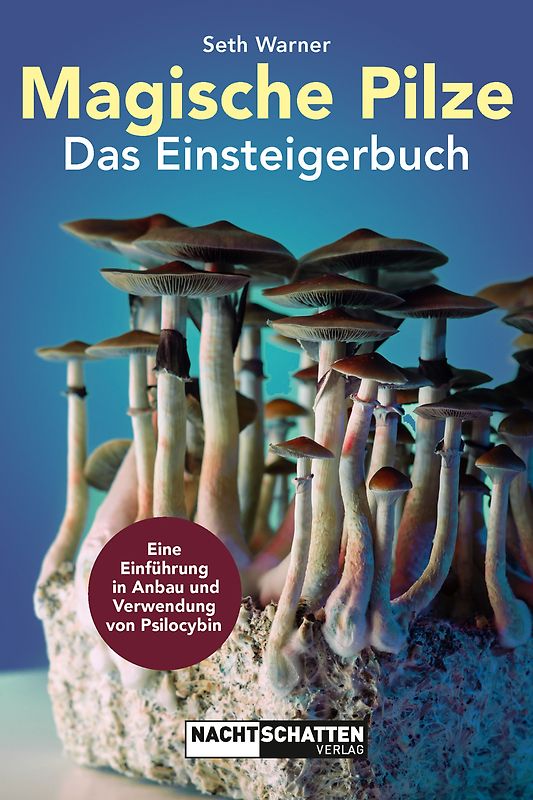 Magische Pilze – Das Einsteigerbuch