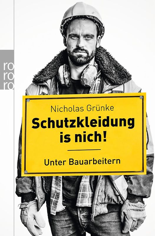 Schutzkleidung is nich!. Unter Bauarbeitern