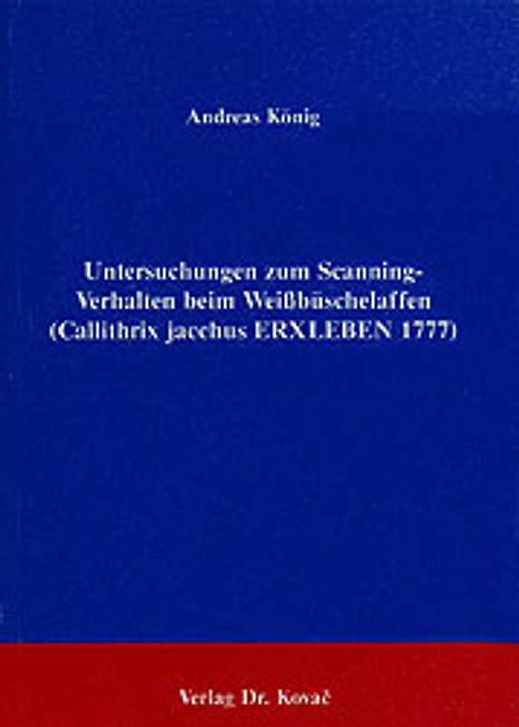 Untersuchungen zum Scanning-Verhalten beim Weissbüschelaffen (Callithrix jacchus Erxleben 1777)