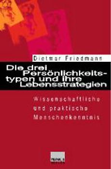 Die drei Persönlichkeitstypen und ihre Lebensstrategien
