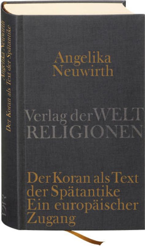 Der Koran als Text der Spätantike. Ein europäischer Zugang